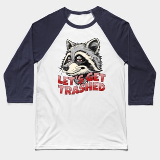 Let's Get Trashed Funny Retro Vintage Raccoon Trash Panda Baseball T-Shirt